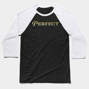 Perfect Baseball T-Shirt